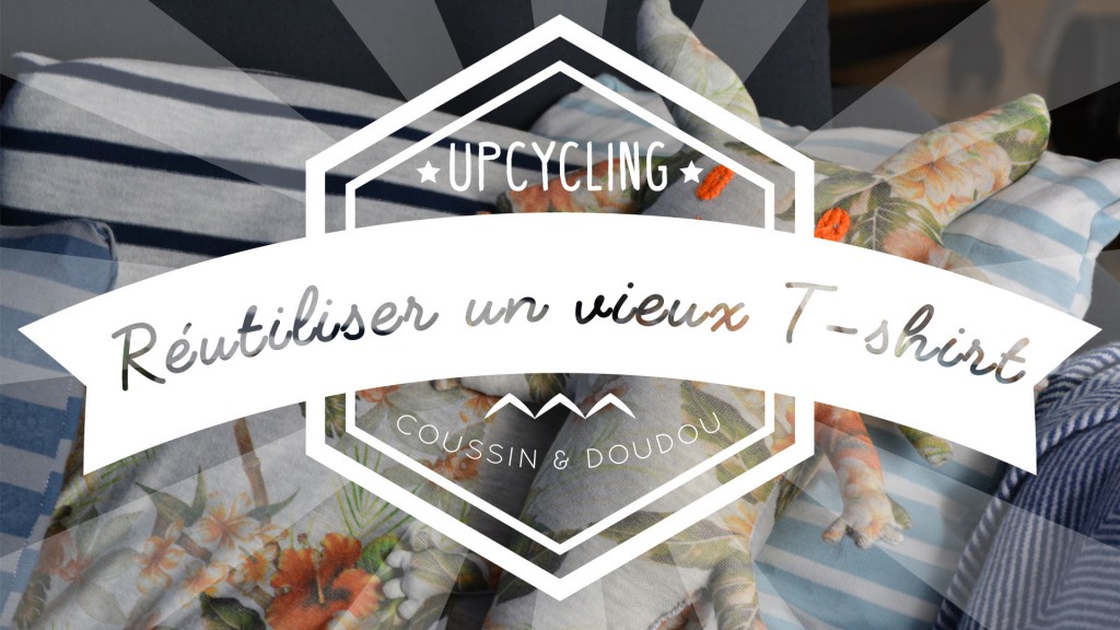 vidéo upcycling : un coussin & un doudou